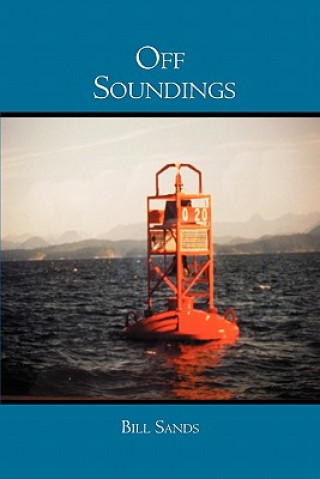 Könyv Off Soundings Bill Sands