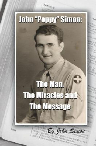 Livre John Poppy Simon: The Man, The Miracles, and The Message John Simon