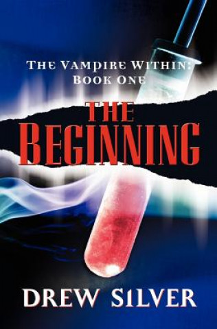 Kniha The Vampire Within: The Beginning Drew Silver