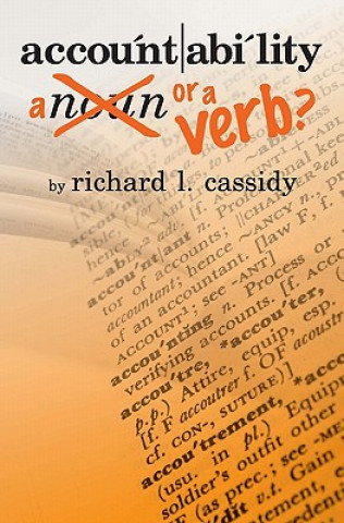 Книга Accountability...A Noun or a Verb? Richard L Cassidy