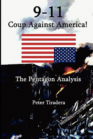 Buch 9-11 Coup Against America: The Pentagon Analysis Peter Tiradera