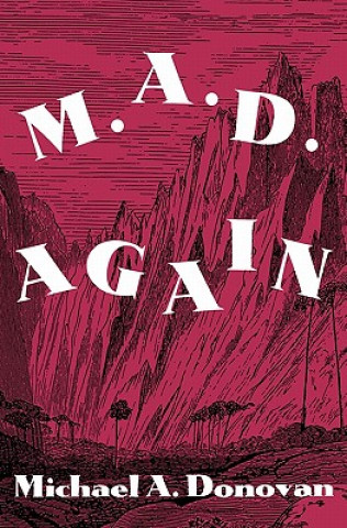 Knjiga M.A.D. Again! Michael A Donovan