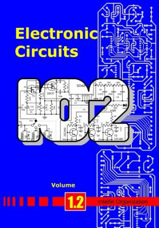 Könyv Electronic Circuits Volume 1.2 Intellin Organization