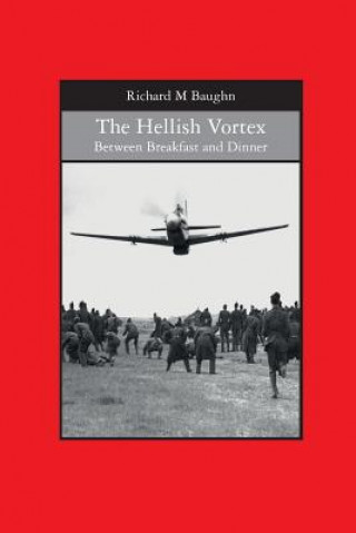 Knjiga The Hellish Vortex: Between Breakfast and Dinner Richard M Baughn