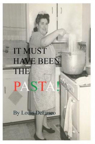 Książka It Must Have Been the Pasta Louis De Fusco