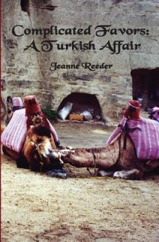 Kniha Complicated Favors: A Turkish Affair Jeanne Reeder