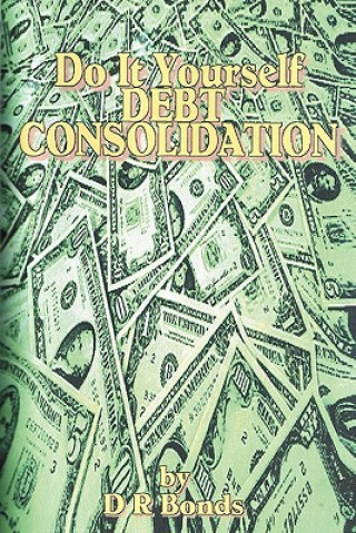Carte Do It Yourself Debt Consolidation D R Bonds