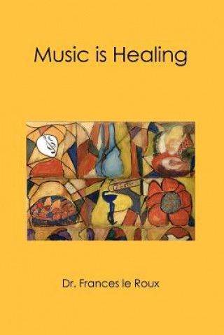 Buch Music is Healing Dr Frances Le Roux