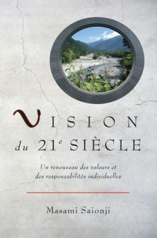 Kniha Vision du 21e si?cle: Un renouveau des valeurs et des responsabilités individuelles Masami Saionji