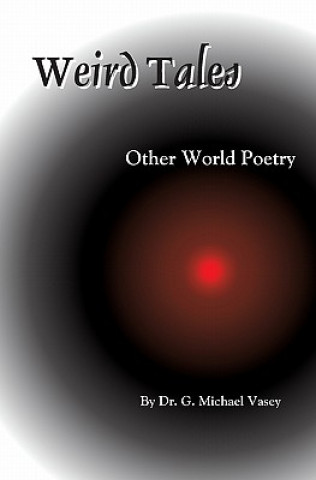 Książka Weird Tales: Other World Poetry Dr G Michael Vasey