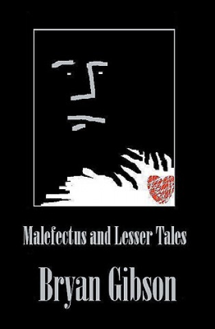 Book Malefectus and Lesser Tales Bryan Gibson