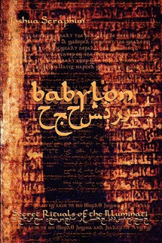 Libro Babylon: Secret Rituals of Illuminati Joshua Seraphim