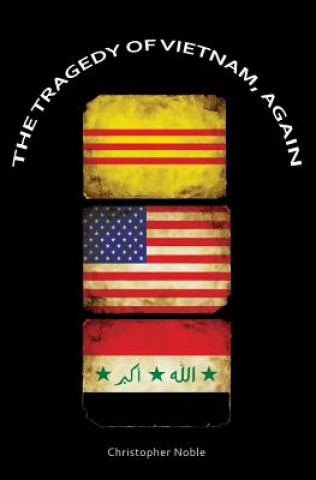 Könyv The Tragedy of Vietnam, Again Chris Noble
