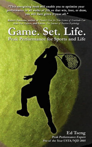 Книга Game. Set. Life. - Peak Performance for Sports and Life Edward Tseng