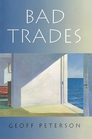 Kniha Bad Trades Geoff Peterson