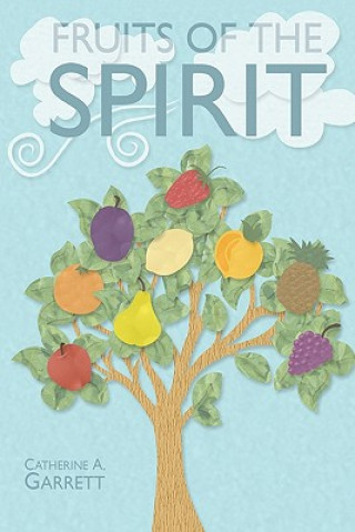 Carte Fruits of the Spirit: Study Guide for Children Catherine Garrett