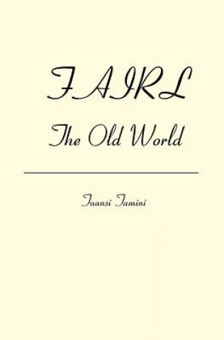 Книга Fairl: The Old World Tuansi Tamini