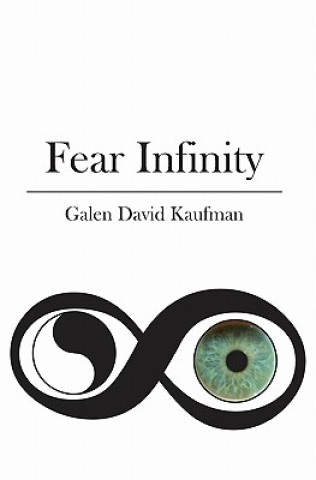 Książka Fear Infinity Galen David Kaufman