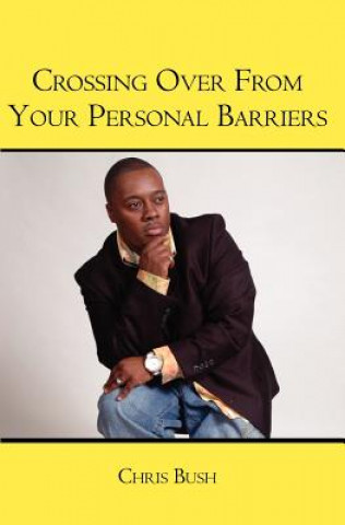 Carte Crossing Over From Your Personal Barriers Chris Bush