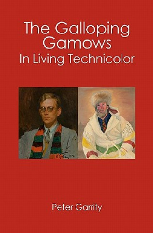 Carte The Galloping Gamows: In Living Technicolor Peter Garrity