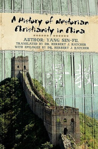 Carte A History of Nestorian Christianity in China Yang Sen-Fu