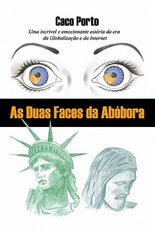 Kniha As Duas Faces Da Abobora Caco Porto