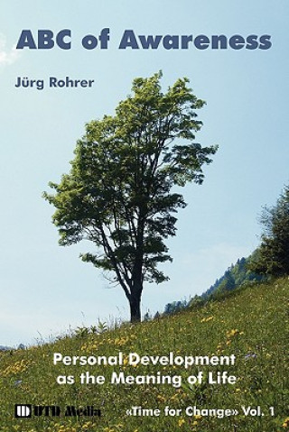 Kniha ABC of Awareness: Personal Development as the Meaning of Life Juerg Rohrer