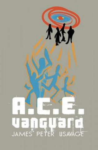 Knjiga A.C.E. Vanguard James Peter Usavage