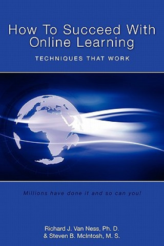 Kniha How to Succeed With Online Learning: Techniques That Work Richard J Van Ness Ph D