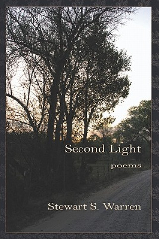 Boek Second Light: Poems Stewart S Warren