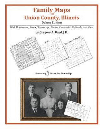 Βιβλίο Family Maps of Union County, Illinois Gregory a Boyd J D