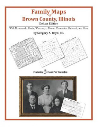 Buch Family Maps of Brown County, Illinois Gregory a Boyd J D