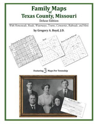 Książka Family Maps of Texas County, Missouri Gregory a Boyd J D