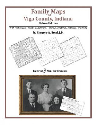 Książka Family Maps of Vigo County, Indiana Gregory a Boyd J D