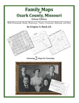 Kniha Family Maps of Ozark County, Missouri Gregory a Boyd J D