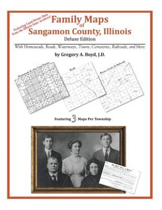 Könyv Family Maps of Sangamon County, Illinois Gregory a Boyd J D