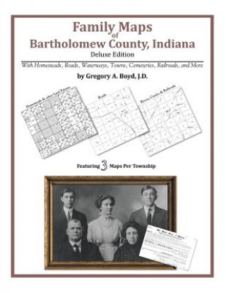 Buch Family Maps of Bartholomew County, Indiana Gregory a Boyd J D