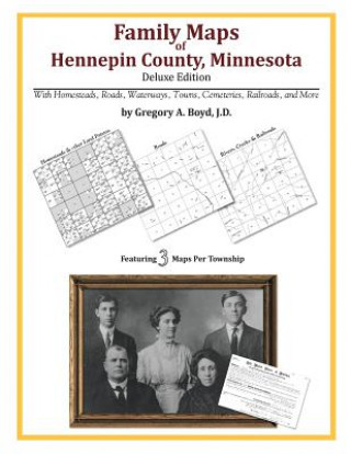 Book Family Maps of Hennepin County, Minnesota Gregory a Boyd J D