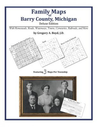 Kniha Family Maps of Barry County, Michigan Gregory a Boyd J D