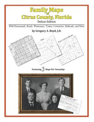 Carte Family Maps of Citrus County, Florida Gregory a Boyd J D
