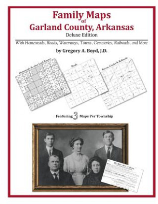 Carte Family Maps of Garland County, Arkansas Gregory a Boyd J D