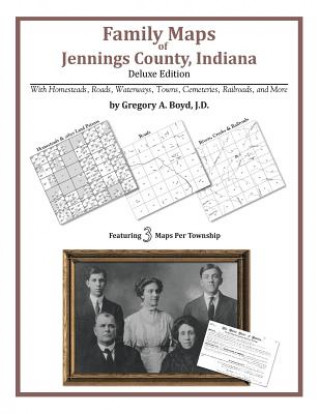 Książka Family Maps of Jennings County, Indiana Gregory a Boyd J D