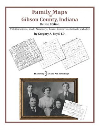 Książka Family Maps of Gibson County, Indiana Gregory a Boyd J D