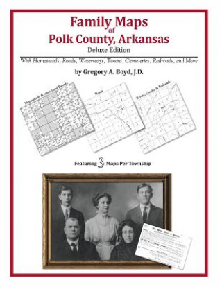 Buch Family Maps of Polk County, Arkansas Gregory a Boyd J D