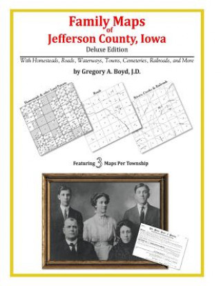 Knjiga Family Maps of Jefferson County, Iowa Gregory a Boyd J D