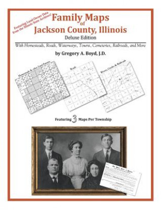 Carte Family Maps of Jackson County, Illinois Gregory a Boyd J D