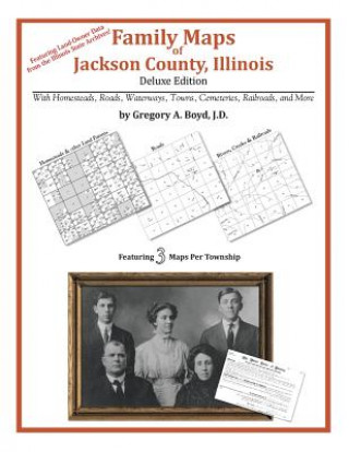 Libro Family Maps of Jackson County, Illinois Gregory a Boyd J D