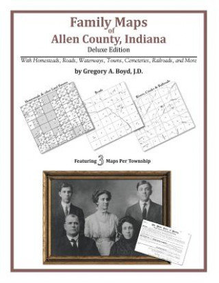 Książka Family Maps of Allen County, Indiana Gregory a Boyd J D