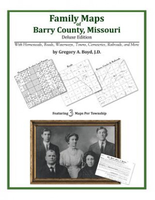 Livre Family Maps of Barry County, Missouri Gregory a Boyd J D