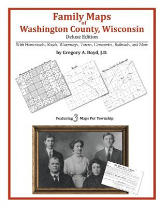 Carte Family Maps of Washington County, Wisconsin Gregory a Boyd J D
